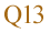 Q13